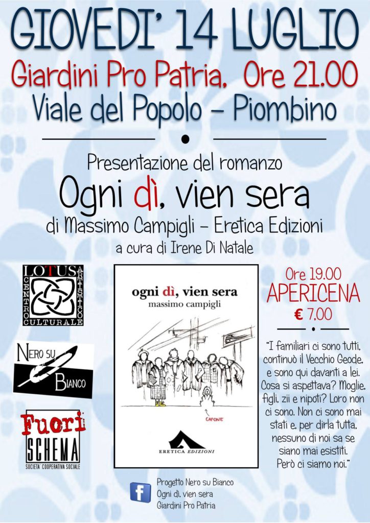 presentazione del romanzo di massimo campigli - ogni dì, vien sera - pro patria - piombino - 14 luglio 2016