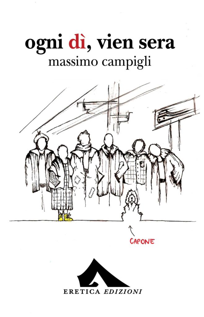 ogni dì, vien sera - romanzo di massimo campigli - eretica edizioni